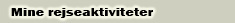 Mine rejseaktiviteter